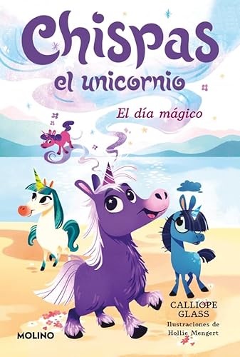 Chispas el unicornio 1 - El día mágico (Peques, Band 1) von Molino