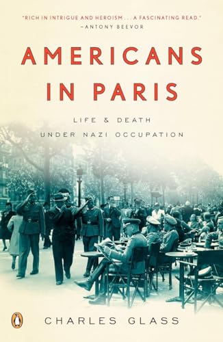 Americans in Paris: Life and Death Under Nazi Occupation