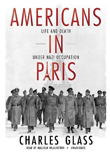 Americans in Paris: Life and Death Under Nazi Occupation