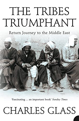 THE TRIBES TRIUMPHANT: Return Journey to the Middle East von Harper Perennial