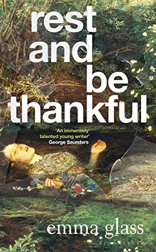 Rest and Be Thankful: Emma Glass von Bloomsbury