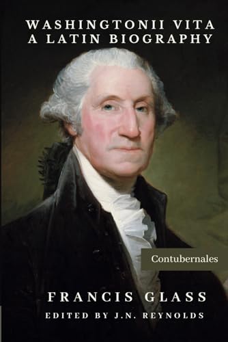 Washingtonii Vita: A Latin Biography