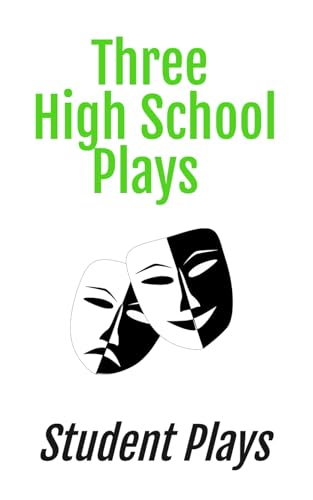 Three High School Plays von Independently published