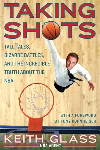 Taking Shots: Tall Tales, Bizarre Battles, and the Incredible Truth About the NBA von It Books