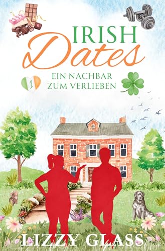 Irish Dates: Ein Nachbar zum Verlieben (Irish Love)