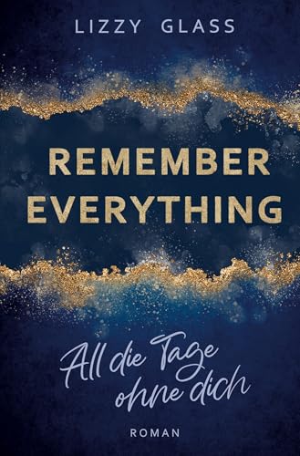 Remember Everything: All die Tage ohne dich von tolino media