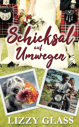 Schicksal auf Umwegen: Liebesroman (Scots Love, Band 2)