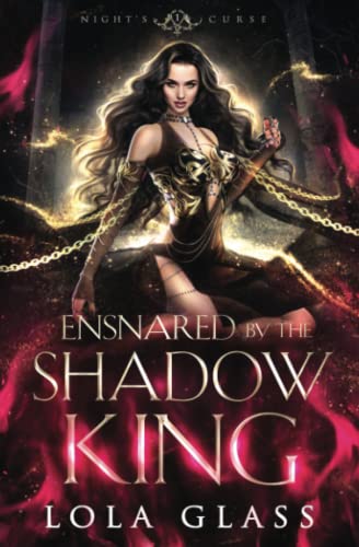 Ensnared by the Shadow King (Night's Curse, Band 1)