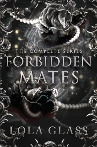 Forbidden Mates: The Complete Series von Glass Publishing