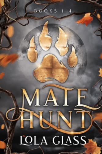 Mate Hunt: Books 1-4 (Mate Hunt Series, Band 1)