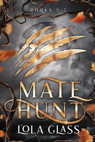 Mate Hunt: Books 5-7 (Mate Hunt Series, Band 2) von Independently published