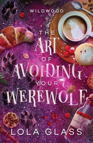 The Art of Avoiding Your Werewolf von Glass Publishing