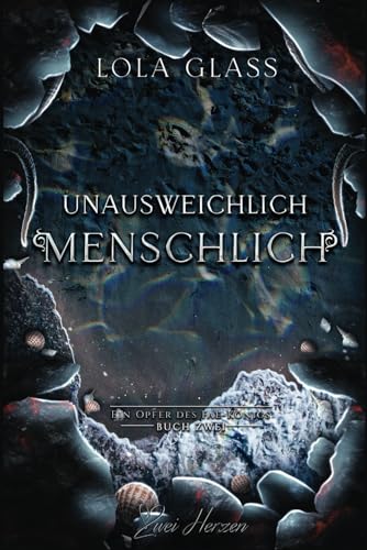Unausweichlich Menschlich: Ein Fantasy-Liebesroman (Ein Opfer des Fae-Königs, Band 2) von Independently published