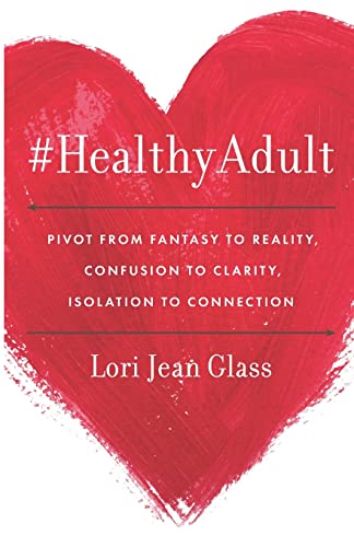 #HealthyAdult: PIVOT from Fantasy to Reality, Confusion to Clarity, Isolation to Connection