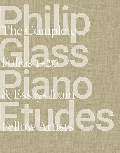 Philip Glass Piano Etudes: The Complete Folios 1-20 & Essays from 20 Fellow Artists von Artisan