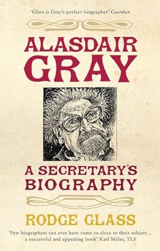Alasdair Gray: A Secretary's Biography