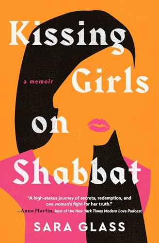 Kissing Girls on Shabbat: A Memoir von One Signal Publishers