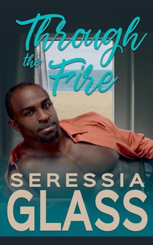 Through the Fire (Hughes of Hollowell, Band 3) von Seressia Creates, LLC