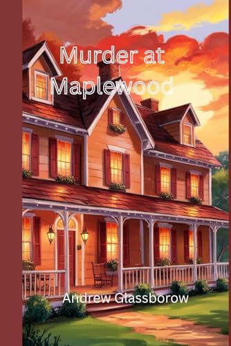 Murder at Maplewood von Independently published