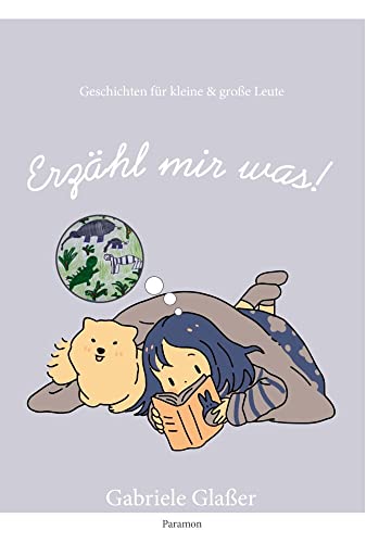 Erzähl mir was!: Geschichten für kleine und große Leute