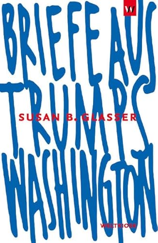 Briefe aus Trumps Washington