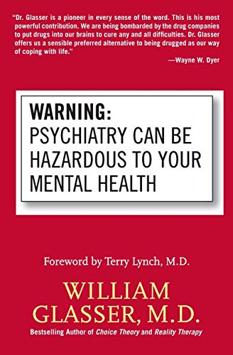 Warning: Psychiatry Can Be Hazardous to Your Mental Health Warning: Psychiatry Can Be Hazardous to Your Mental Health von Harper Perennial