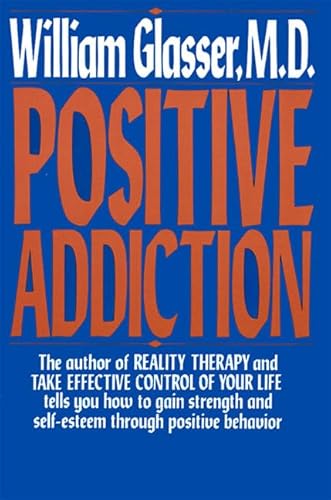 Positive Addiction (Harper Colophon Books)