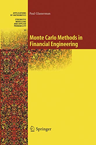 Monte Carlo Methods in Financial Engineering (Stochastic Modelling and Applied Probability) (Stochastic Modelling and Applied Probability, 53, Band 53) von Springer