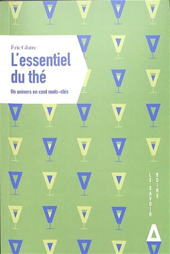L'Essentiel du thé: Un univers en cent mots-clés L'Essentiel du thé: Un univers en cent mots-clés von APOGEE