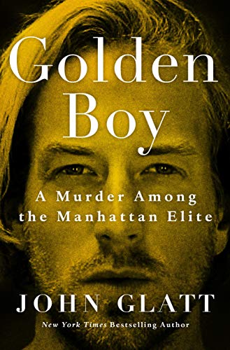 Golden Boy: A Murder Among the Manhattan Elite von St. Martin's Press