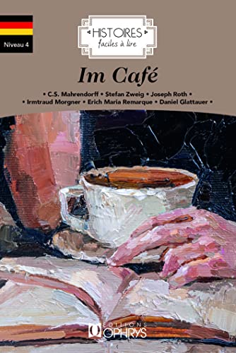 Histoires Faciles à Lire - Im café - Allemand Histoires Faciles à Lire - Im café - Allemand von Ophrys