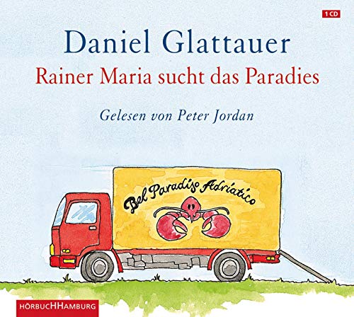 Rainer Maria sucht das Paradies: 1 CD