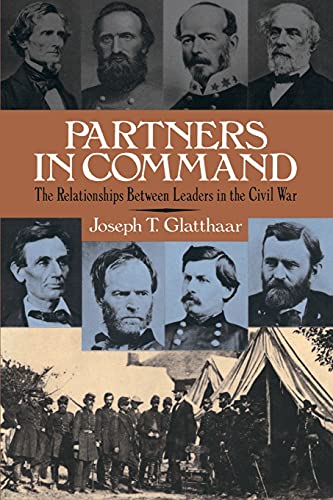 Partners In Command: The Relationships Between Leaders in the Civil War von Free Press