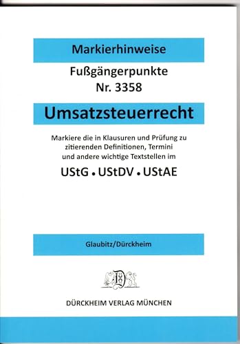 UMSATZSTEUERRECHT - Dürckheim-Markierhinweise/Fußgängerpunkte für das Steuerberaterexamen: Markierhinweise zur Kennzeichnung und zur Strukturierung ... zur Strukturierung der Gesetzessammlungen. UMSATZSTEUERRECHT - Dürckheim-Markierhinweise/Fußgängerpunkte für das Steuerberaterexamen: Markierhinweise zur Kennzeichnung und zur Strukturierung ... zur Strukturierung der Gesetzessammlungen.
