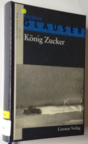 Das erzählerische Werk, Bd.3, König Zucker Das erzählerische Werk, Bd.3, König Zucker