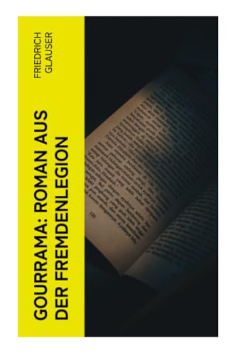 Gourrama: Roman aus der Fremdenlegion
