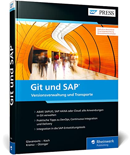 Git und SAP: Das praktische Entwicklerhandbuch für die Git-Integration mit ABAP, SAPUI5 und SAP HANA (SAP PRESS)