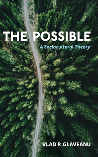 The Possible: A Sociocultural Theory von Oxford University Press, USA