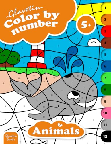 Glavetin - Color by number - Animals: Coloring book for kids ages 5 and up