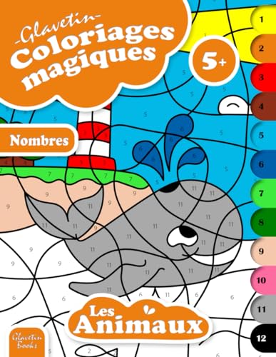 Glavetin - Coloriages magiques - Les animaux: Livre de coloriage par numéros pour enfants à partir de 5 ans