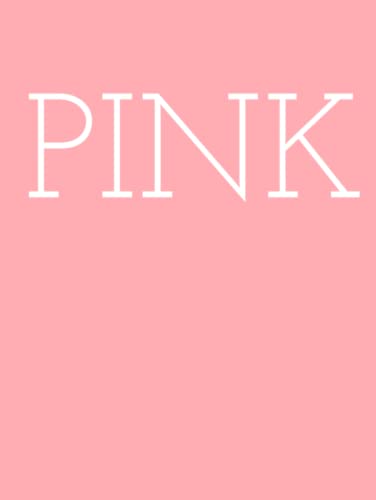 PINK: Coffee table book about pink related trivia - Hardcover version
