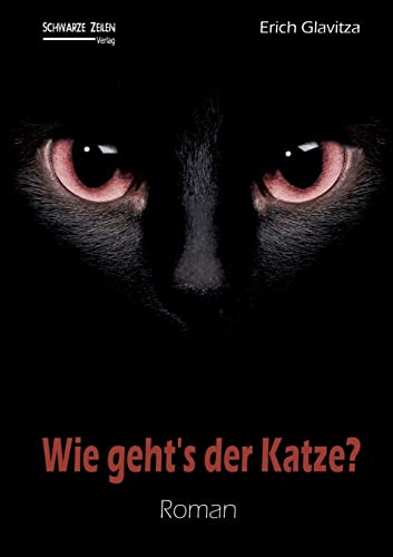 Wie geht´s der Katze?: Eine Katze, ein Pilot und drei Dominas von Schwarze-Zeilen-Verlag