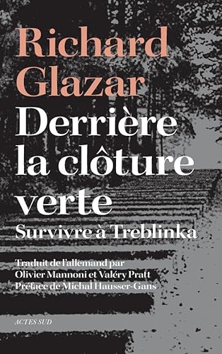 Derrière la clôture verte: Survivre à Treblinka