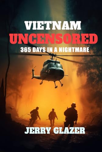 Vietnam Uncensored: 365 Days in a Nightmare von AMZ Book Publishing Services