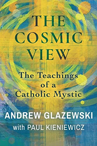 The Cosmic View: The Teachings of a Catholic Mystic von White Crow Books