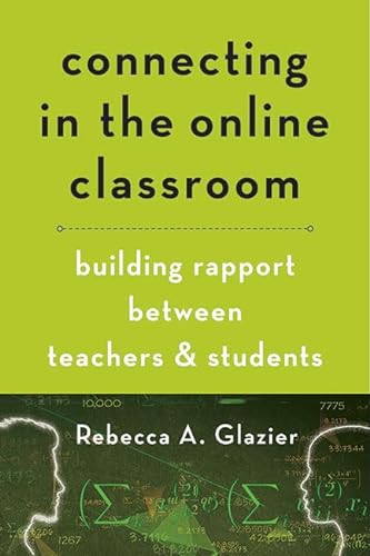 Connecting in the Online Classroom: Building Rapport Between Teachers & Students