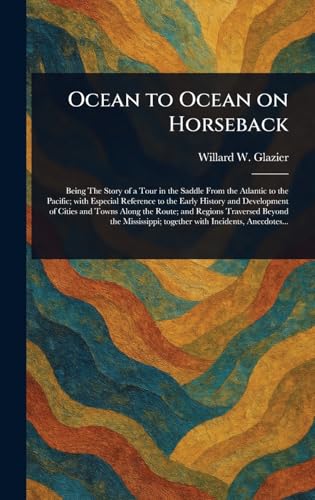 Ocean to Ocean on Horseback von Anson Street Press
