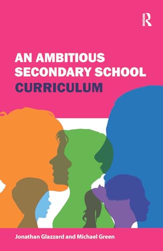 An Ambitious Secondary School Curriculum von Routledge