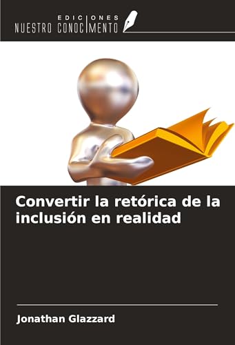Convertir la retórica de la inclusión en realidad von Ediciones Nuestro Conocimiento