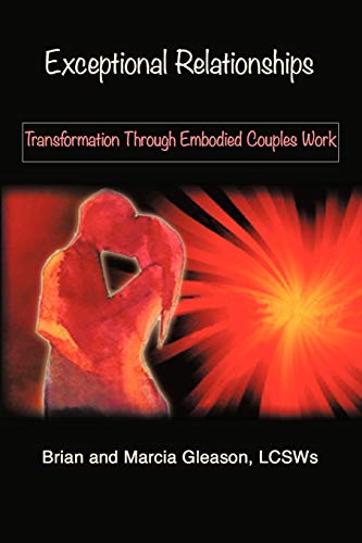 Exceptional Relationships: Transformation Through Embodied Couples Work von iUniverse